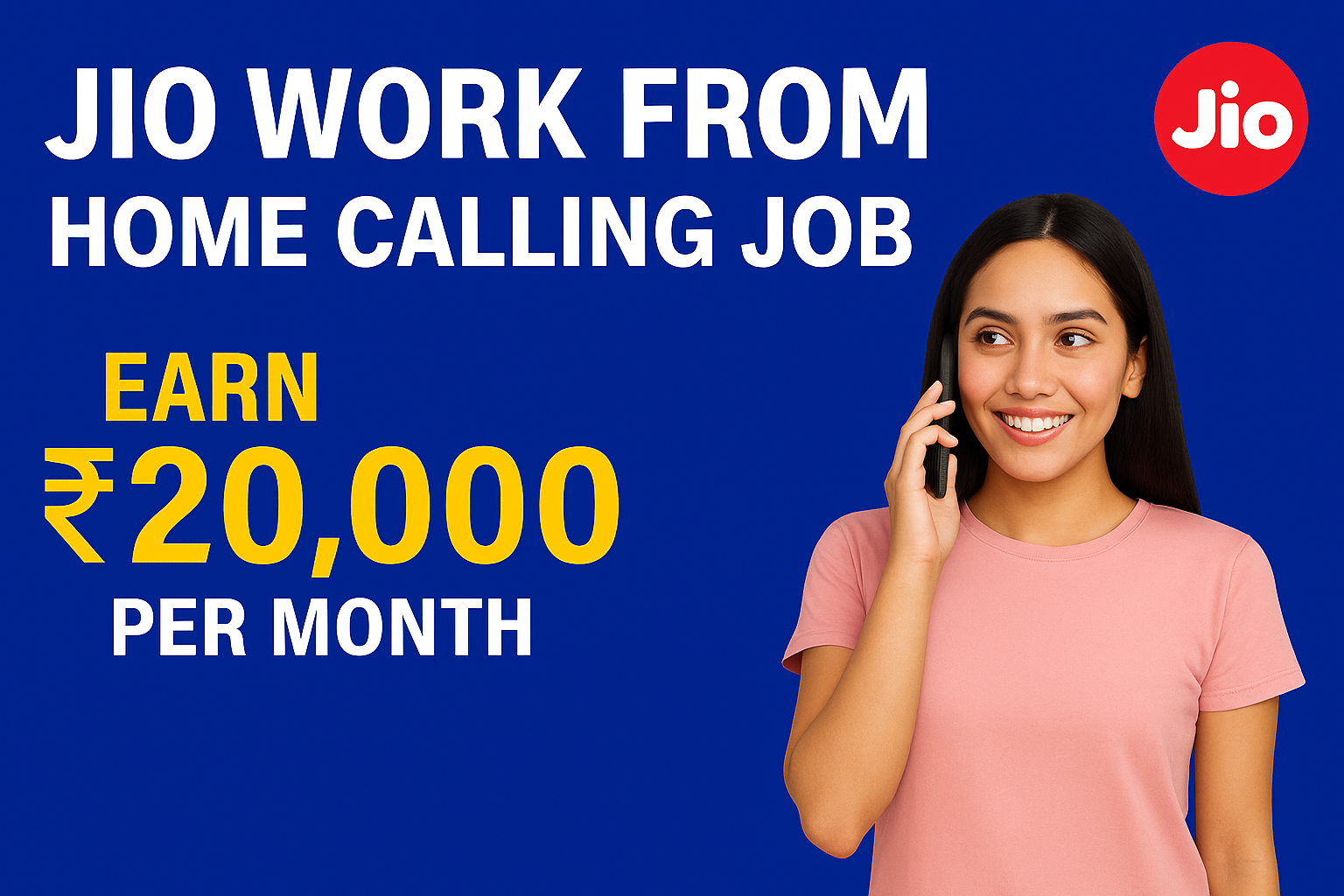Jio Work From Home Calling Job: घर बैठे करे कॉलिंग जॉब ओर कमाएं हर महीने कमाएं 20,000 रूपये, ऐसे करे आवेदन